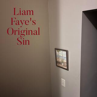 Liam Faye's Original Sin