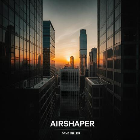 Airshaper | Boomplay Music