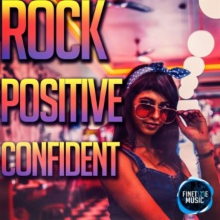 Rock Positive Confident