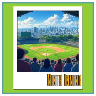 NINTH INNING lyrics | Boomplay Music