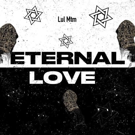 Eternal Love | Boomplay Music