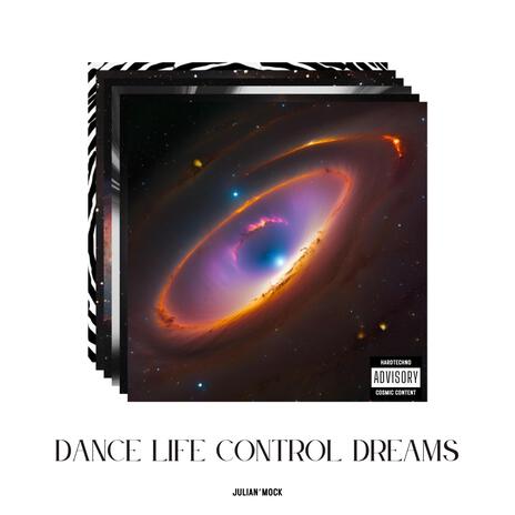 Dance Life Control Dreams | Boomplay Music