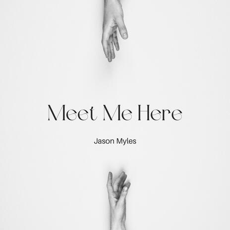 Meet me here | Boomplay Music