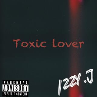 Toxic Lover