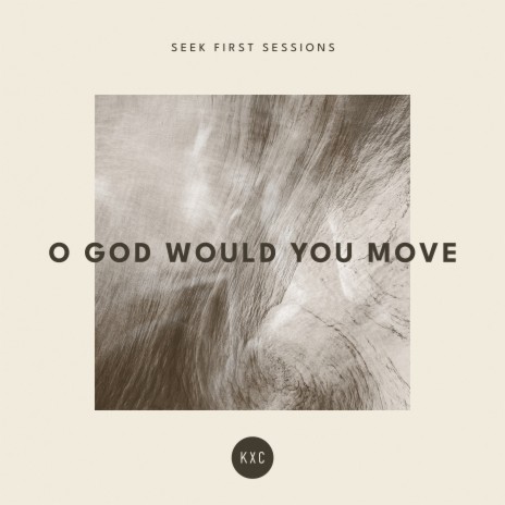 O God Would You Move [Live] ft. Rich & Lydia Dicas | Boomplay Music