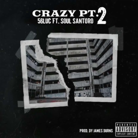 Crazy Pt. 2 ft. Soul Santoro | Boomplay Music