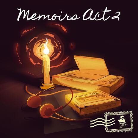 Memoirs Act 2 | Boomplay Music