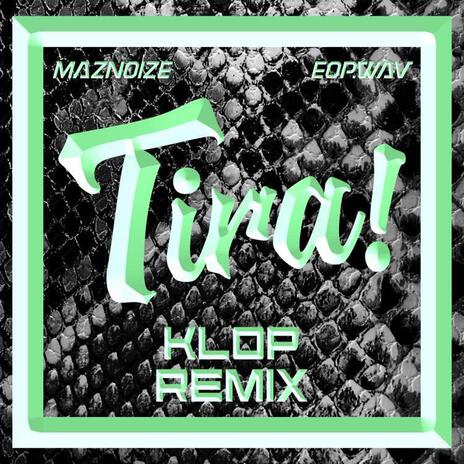 Tira! (Remix) ft. Maznoize & Eop.wav | Boomplay Music