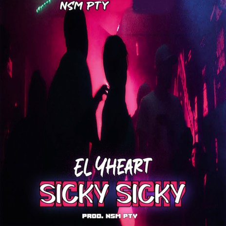 Sicky Sicky | Boomplay Music