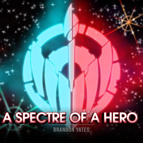 A Spectre Of A Hero | Boomplay Music