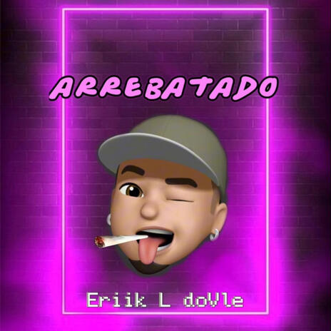 Arrebatado | Boomplay Music