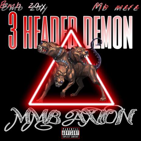 3 HEADED BEAST ft. Bmb zay & Mb mere | Boomplay Music