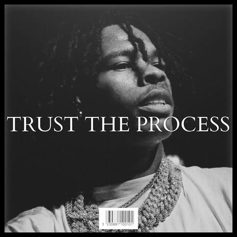 TRUST THE PROCESS | Boomplay Music