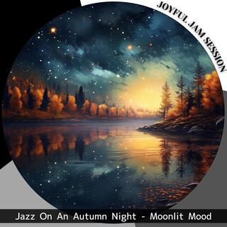 Jazz on an Autumn Night-Moonlit Mood