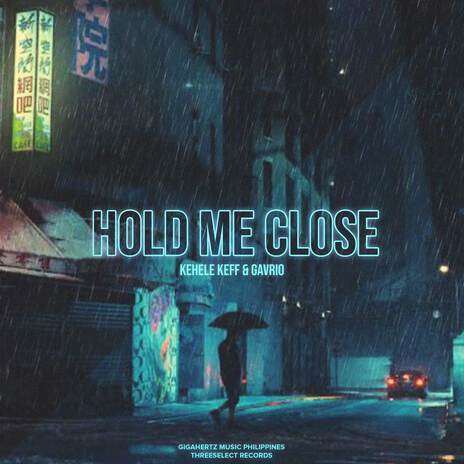 Hold Me Close - Radio Edit ft. GAVRIO | Boomplay Music