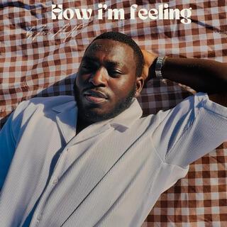 How I'm Feeling lyrics | Boomplay Music