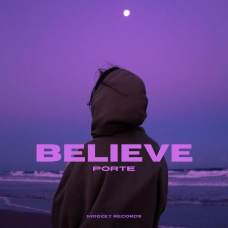 Believe | Boomplay Music