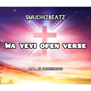 Wa yeyi open verse