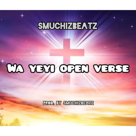 Wa yeyi open verse ft. Pastor Elvis | Boomplay Music