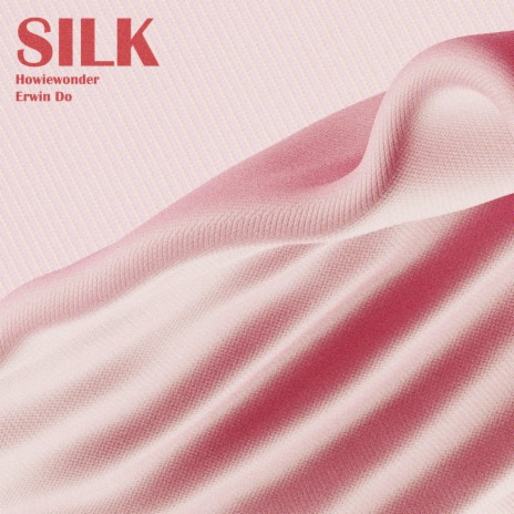 Silk ft. Erwin Do | Boomplay Music