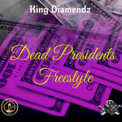 Dead Presidents Freestyle