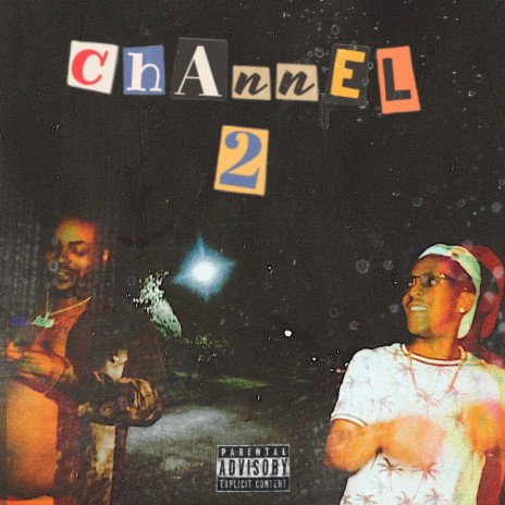 Channel 2 ft. Will Fanah