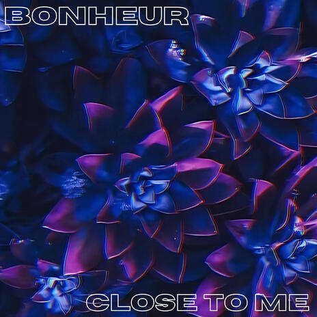 Close to me | Boomplay Music