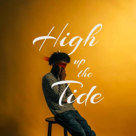 High up the tide ft. Ronxx 33 | Boomplay Music