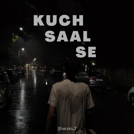 Kuch Saal Se | Boomplay Music