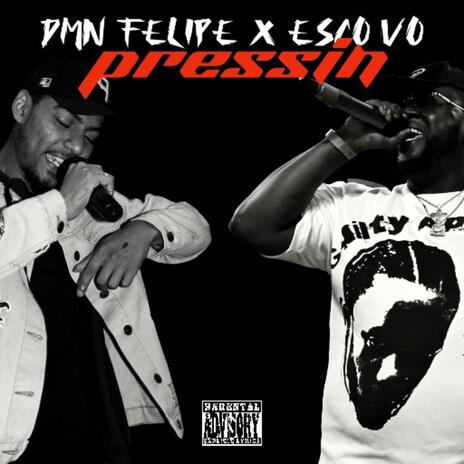 PRESSIN ft. Esco Vo | Boomplay Music