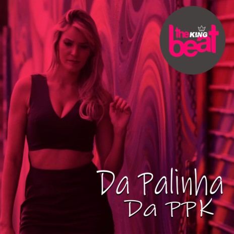 Da Palinha da Ppk ft. BiscoitoDj