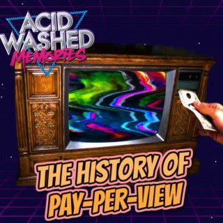 #41 - The History of Pay-Per-View