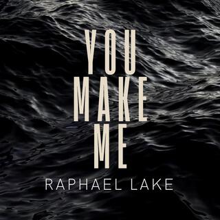 You Make Me lyrics | Boomplay Music