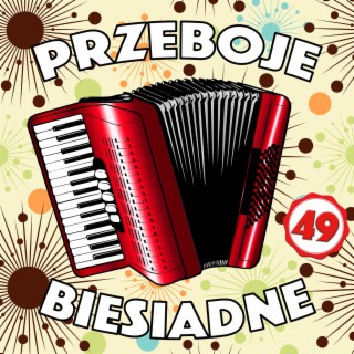 Przeboje Biesiadne 49