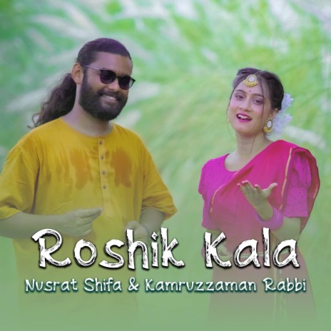 Roshik Kala ft. Kamruzzaman Rabbi