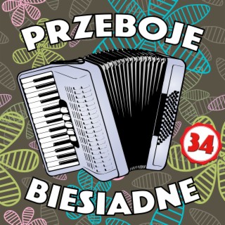 Przeboje Biesiadne 34