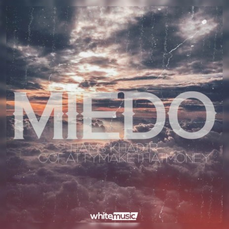 Miedo ft. GoFattyMakeThatMoney | Boomplay Music