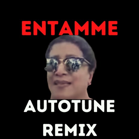 Entamme (Autotune Remix) | Boomplay Music