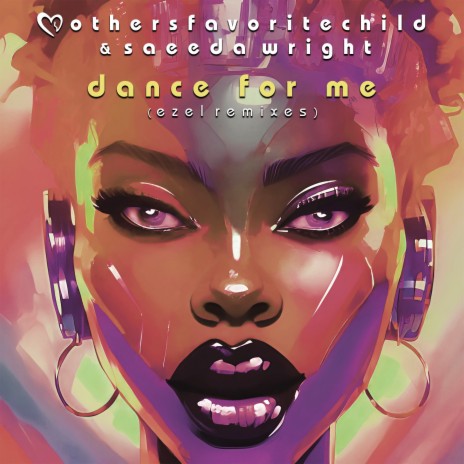 Dance For Me (Ezel Remix) ft. Saeeda Wright & Ezel | Boomplay Music