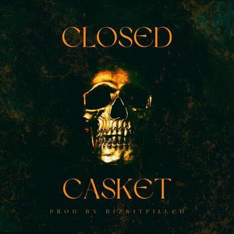 Closed Casket | Boomplay Music