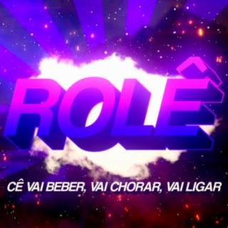 ROLÊ - cê vai beber, vai chorar, vai ligar (Funk Remix)