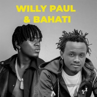 Willy Paul & Bahati