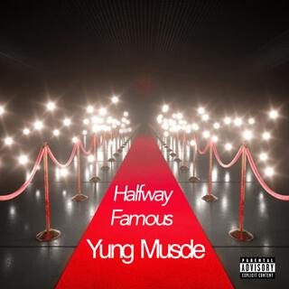 Halfway Famous