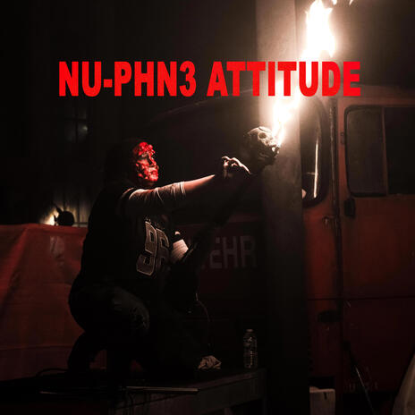 NU-PHN3 ATTITUDE ft. Style Slaya | Boomplay Music