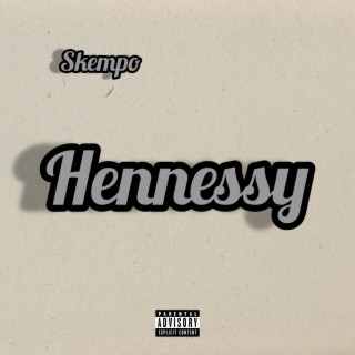 Hennessy lyrics | Boomplay Music