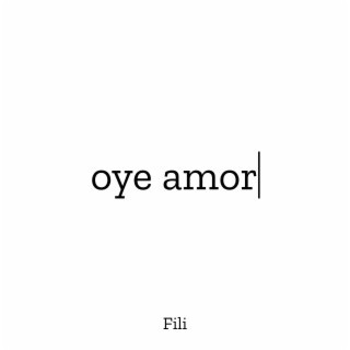 oye amor