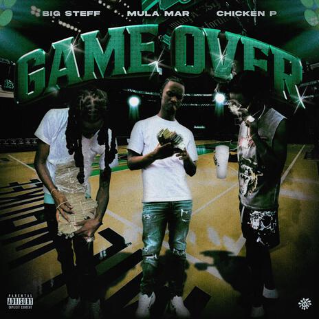 Game Over ft. Chicken P & Mariboy Mula Mar | Boomplay Music