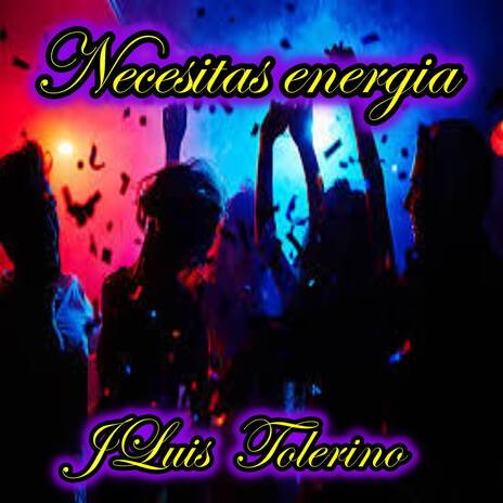 Necesitas energia | Boomplay Music