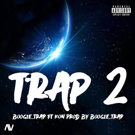 TRAP 2 ft. KON | Boomplay Music