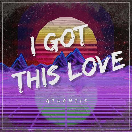 I Got This Love | Boomplay Music